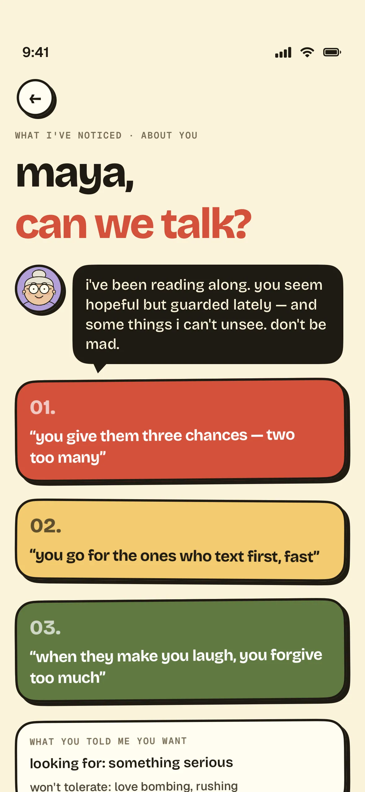 Your patterns screen: Granny tells Maya three things she’s noticed — ‘you give them three chances, two too many’, ‘you go for the ones who text first, fast’, and ‘when they make you laugh, you forgive too much.’