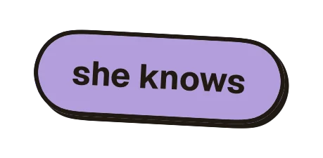 she knows